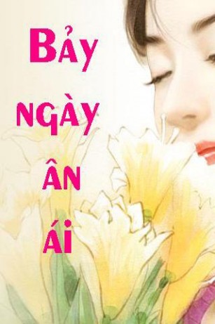 Truyện ngôn tình: Bảy Ngày Ân Ái – Ân Tầm